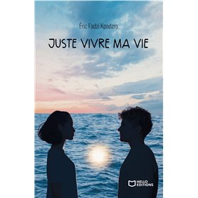Juste vivre ma vie
