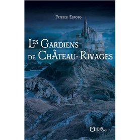 Les Gardiens de Château-Rivages