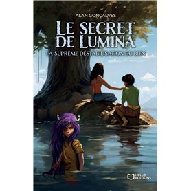 Le Secret de Lumina - Tome 2 - La suprême déstabilisation du Bien