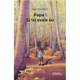 Papa ! Si tu avais su