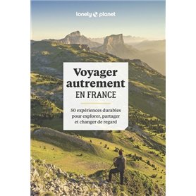 Voyager autrement en France - 50 expériences durables pour explorer