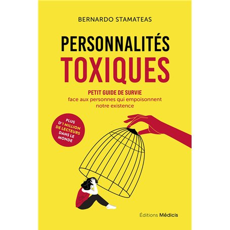 Personnalités toxiques - Petit guide de survie face aux personnes qui empoisonnent notre existence