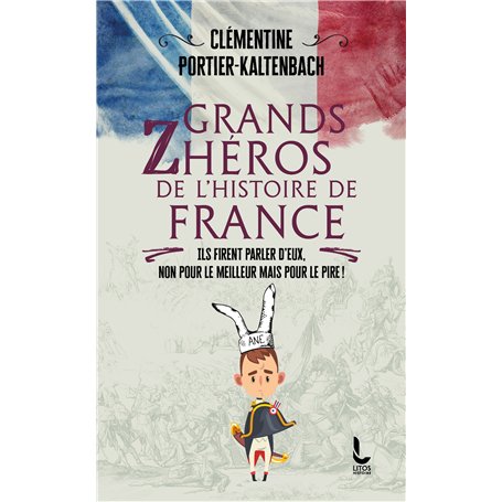 Grands Zhéros de l'Histoire de France