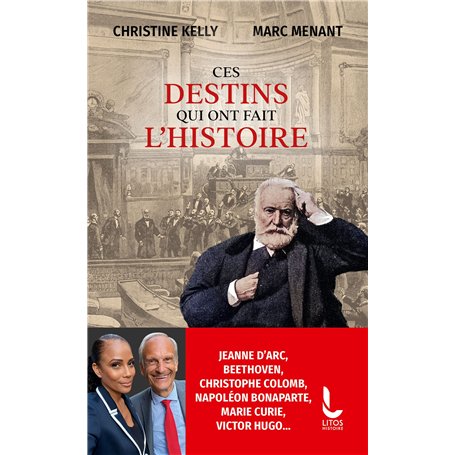 Ces destins qui ont fait l'histoire
