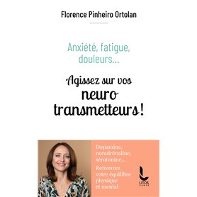 Agissez sur vos neurotransmetteurs