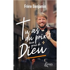Tu as du prix aux yeux de Dieu