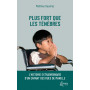 Plus fort que les Ténèbres