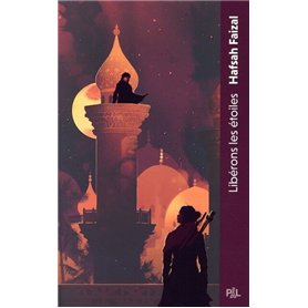 Les Sables d'Arawiya - Tome 02 Libérons les étoiles (poche broché)