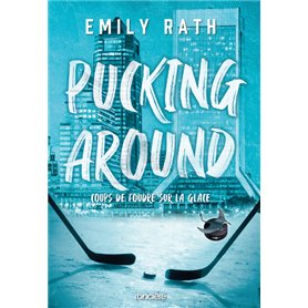 Pucking Around - Coups de foudre sur la glace - Tome 01 (broché)