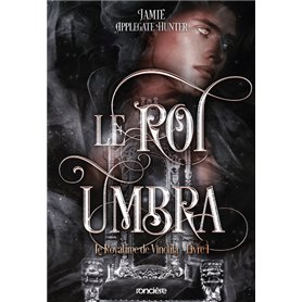 Le Royaume de Vincula - Tome 01 Le Roi Umbra (broché)
