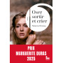 Oser sortir et crier