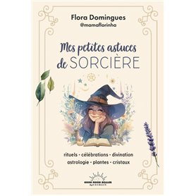 Mes petites astuces de sorcière - Rituels-célébrations-divination-astrologie-plantes-cristaux