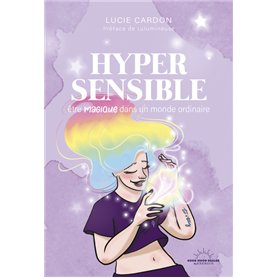Hypersensible - Etre magique dans un monde ordinaire