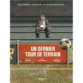 Un dernier tour de terrain  - histoire complète