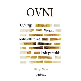 OVNI - Ouvrage Vivant Naturellement Indispensable