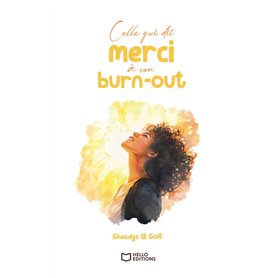 Celle qui dit merci à son burn-out