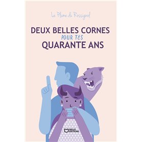 Deux belles cornes pour tes quarante ans