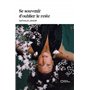 Se souvenir d'oublier le reste