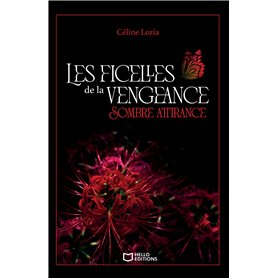 Les ficelles de la vengeance - Tome I : Sombre attirance