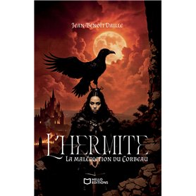 L'Hermite - Tome I : La malédiction du Corbeau