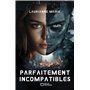 Parfaitement incompatibles