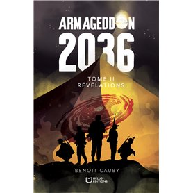 Armageddon 2036 - Tome II : Révélations