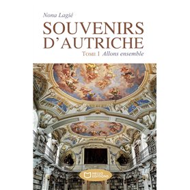 Souvenirs d'Autriche - Tome I : Allons ensemble