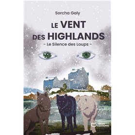 Le Vent des Highlands - Le Silence des Loups