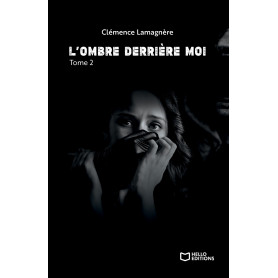 L'Ombre derrière moi - Tome II