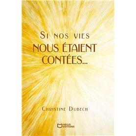Si nos vies nous étaient contées...