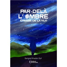 Par-delà l'ombre épaisse de la nuit
