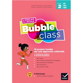 L'Anglais à l'école avec Bubble Class - Cycle 2 Ed.2020 - Guide Pédagogique