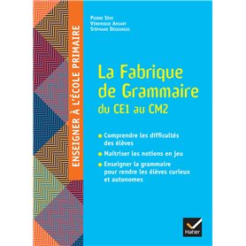 La Fabrique de Grammaire du CE1 au CM2 - Ed. 2024