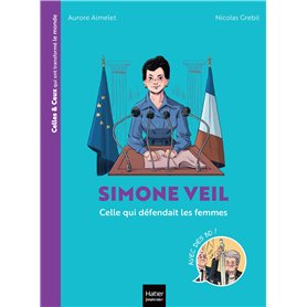 Celles et ceux qui ont transformé le monde - Simone Veil