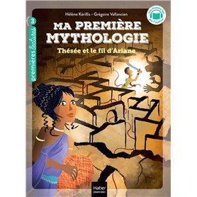 Ma première mythologie - Thésée et le fil d'Ariane CP/CE1 6/7 ans