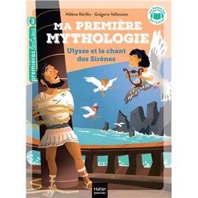 Ma première mythologie - Ulysse et le chant des sirènes CP/CE1 6/7 ans