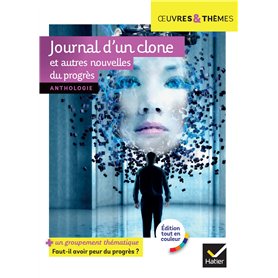 Journal d'un clone et autres nouvelles du progrès