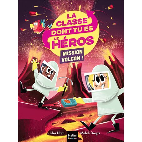 La classe dont tu es le héros - Mission volcan !  - CP/CE1 6/7 ans
