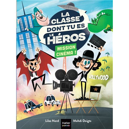 La classe dont tu es le héros - Mission cinéma ! - CP/CE1 6/7 ans