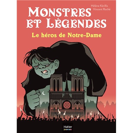 Monstres et légendes - Le héros de Notre-Dame - CE1/CE2 8/9 ans
