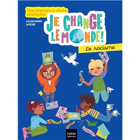 Je change le monde - Le racisme