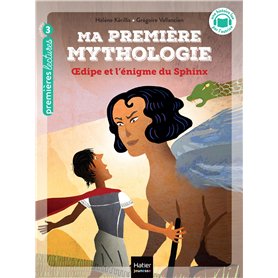 Ma première mythologie - Oedipe et l'énigme du sphinx CP/CE1 6/7 ans