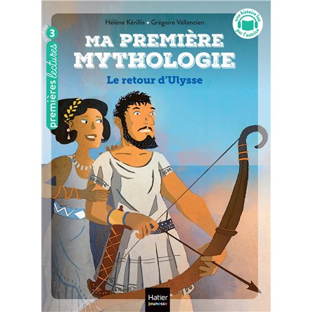 Ma première mythologie - Le retour d'Ulysse CP/CE1 6/7 ans