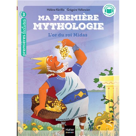 Ma première mythologie - L'or du roi Midas CP/CE1 6/7 ans