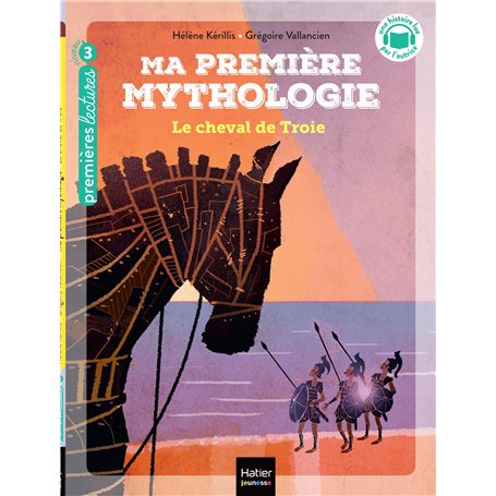 Ma première mythologie - Le cheval de Troie CP/CE1 6/7 ans