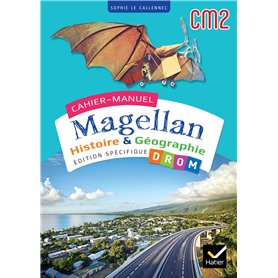 Cahiers Magellan - Histoire Géographie CM2 - Ed. 2024 - Cahier de l'élève DROM