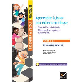 Enseigner pratiques - Apprendre à jouer aux échecs en classe - Cycles 1