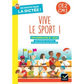 En route pour la dictée CE2-CM1 ! Vive le sport ! Ed. 2024 - Cahier élève