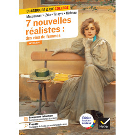 7 nouvelles réalistes : des vies de femmes (Maupassant