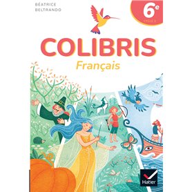 Colibris 6e - Ed. 2025 - Livre élève